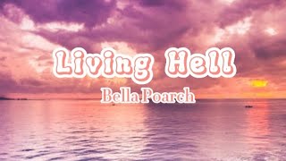 Bella Poarch - Living Hell (Lyrics)