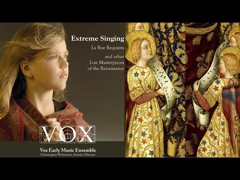 Extreme Singing: La Rue Requiem and other Low Masterpieces of the Renaissance