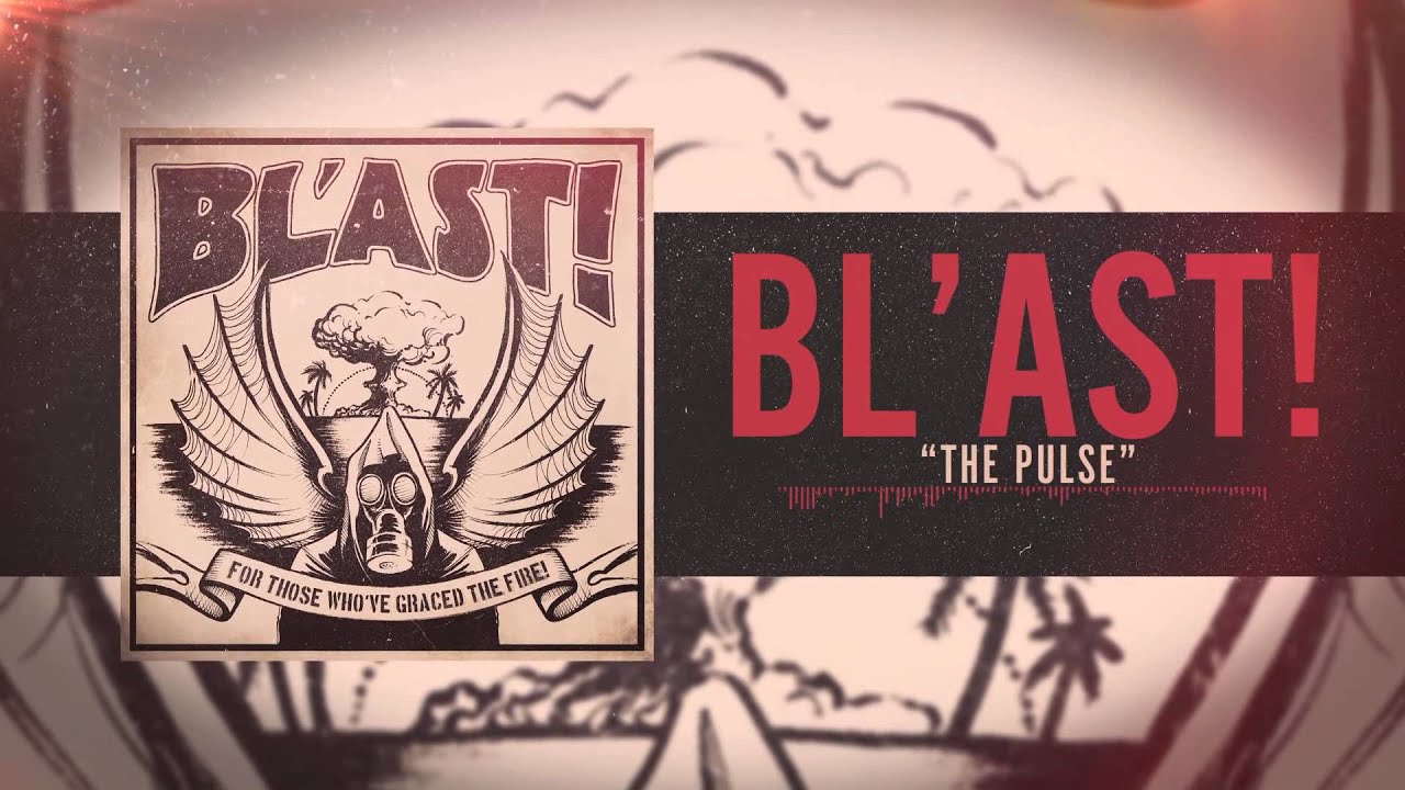 BL'AST! - The Pulse - YouTube