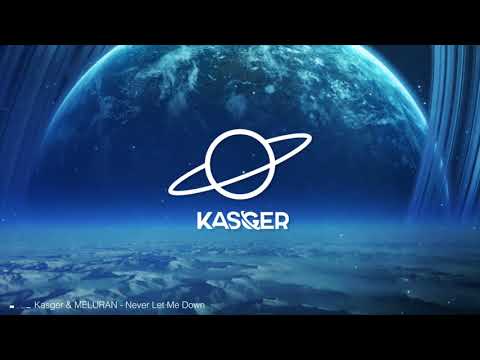 Kasger & MELURAN - Never Let Me Down