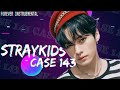 Stray Kids (스트레이 키즈) - CASE 143 [Instrumental]