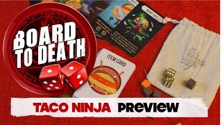 Taco Ninja Preview Video   Board to Death TV
