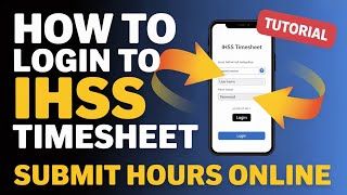 How to Login to IHSS Timesheet – Submit Hours Online