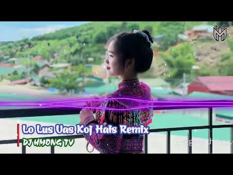 Los Lus Uas Koj Hais Remix - Paj Kub Tsab || DJ HMONG TV