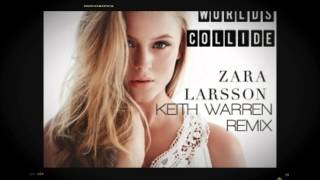 Zara Larsson - When Worlds Collide (Warren Remix)