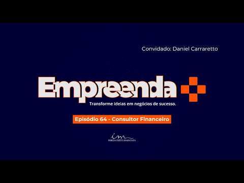 28/02/2026 - [Empreenda Mais] - EP.64 - ICM - "Consultor financeiro"
