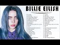 Billie Eilish Playlist Billie Eilish The Most Popular Songs Billie Eilish Top Hits