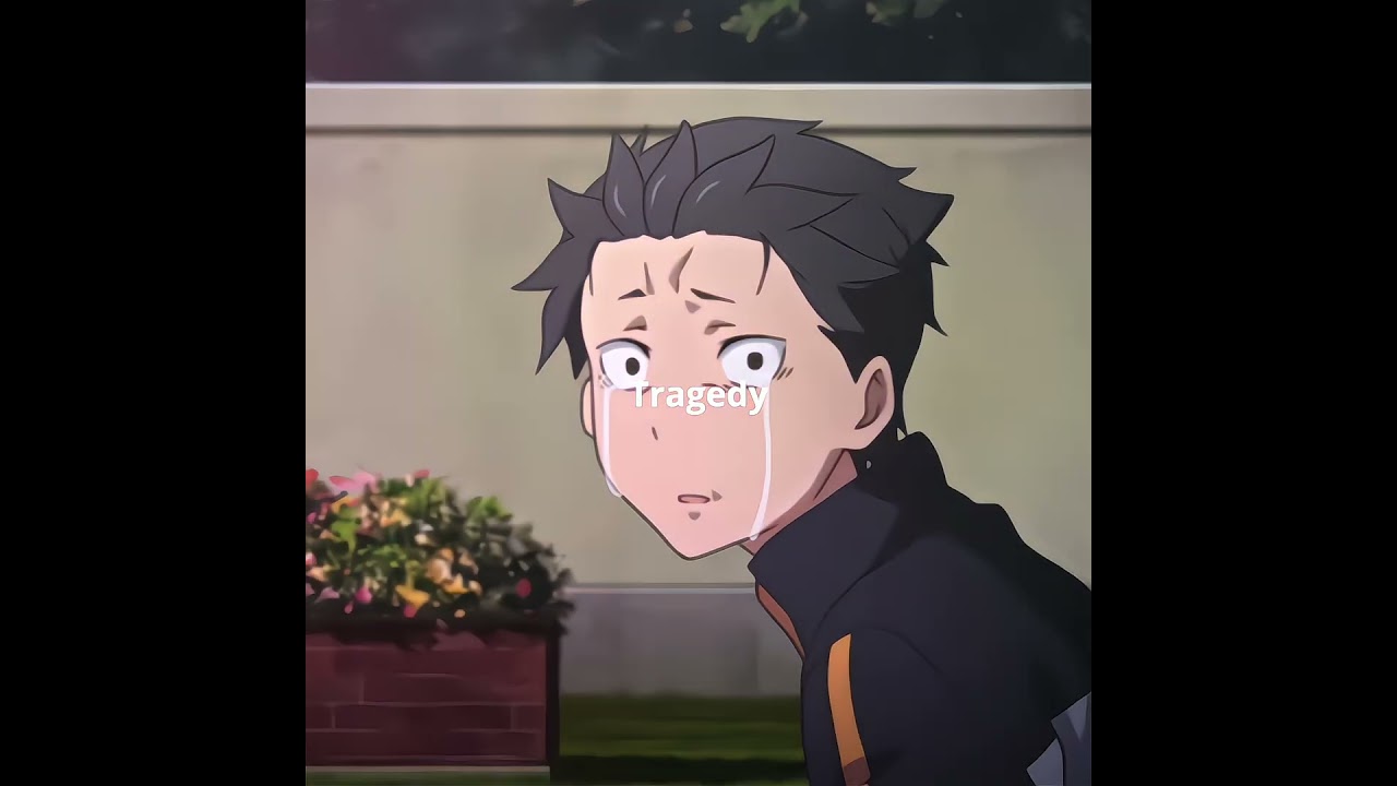 Tragedy: Subaru edit ~ | Re:Zero