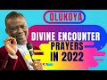 Divine Encounter Prayers in 2022 - 🔥 Dr Dk Olukoya 🔥