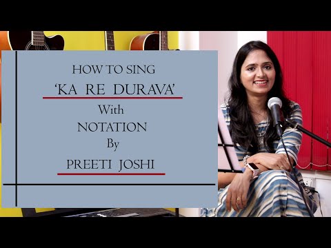 HOW TO SING | KA RE DURAVA  | WITH NOTATION | BY PREETI JOSHI | # 5