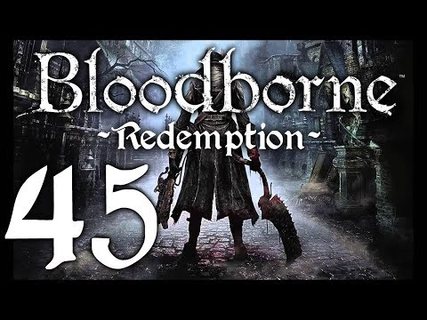 Bloodborne : The Redemption Run pt45 - New Armor for Paarl Rematch!