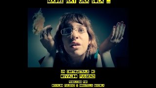 "Madre hay una sola..."- Cortometraje  dirigido por Osvaldo Fulgenzi