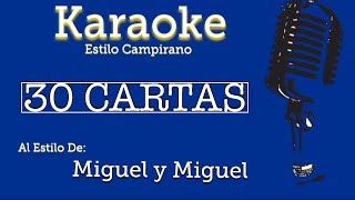 30 Cartas - Miguel y Miguel - Karaoke Estilo Campirano