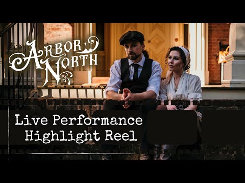 Arbor North Live Performance Highlight Reel
