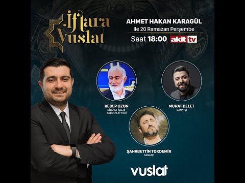 İftara Vuslat | 20.Gün - Ahmet Hakan Karagül - Konukları: Murat Belet,Şehabettin Tokdemir,Recep Uzun