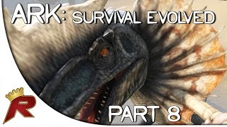 Ark: Survival Evolved Gameplay - Part 8: "Carnotaurus, Turn Around! " (Early Access)