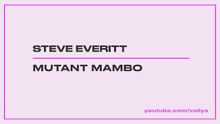 Steve Everitt – Mutant Mambo