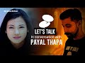 Lets Talk: In conversation with Payal Thapa