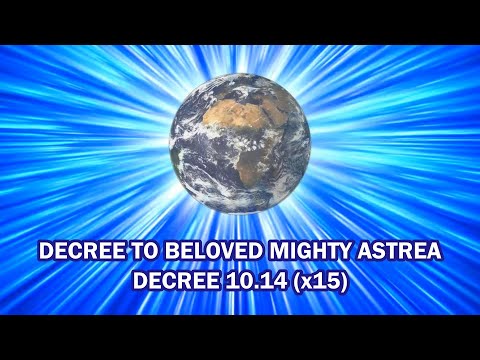 Decree 10.14 (x15) DECREE TO BELOVED MIGHTY ASTREA