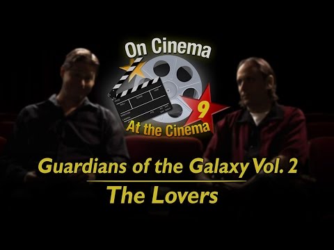 'Guardians of the Galaxy Vol. 2', 'The Lovers' | On Cinema Season 9, Ep. 9 | Adult Swim