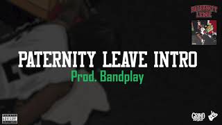 Starlito - Paternity Leave Intro (Prod. Bandplay)