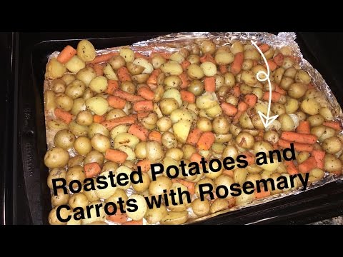 How to Make: Roasted Potatoes and Carrots with Rosemary TUTORIAL