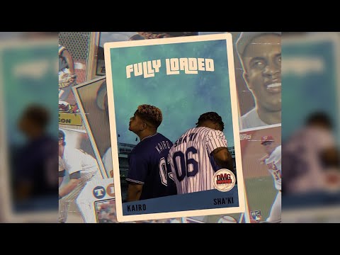 “Fully Loaded” - Kairo X Sha’Ki (Official Lyric Video)