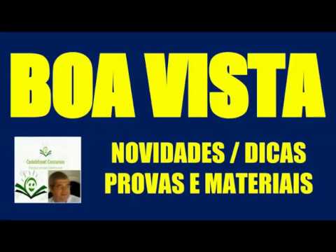 CONCURSO BOA VISTA RR NOVIDADES PROVAS DICAS MATERIAIS CONCURSO PÚBLICO EDUCAÇÃO PREFEITURA SMAG ROR