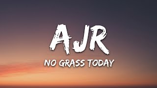 AJR - No Grass Today (Lyrics)