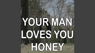 Your Man Loves You Honey - Tribute to Tom T. Hall (Instrumental Version)