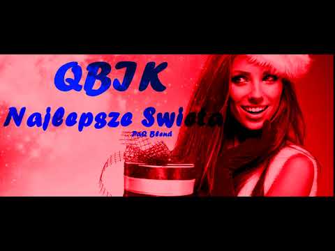 QBIK - Najlepsze Święta (PaQ Blend) #Świątecznie