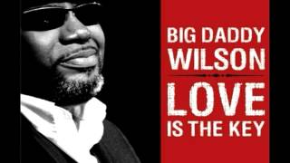 Big Daddy Wilson - Keep Your Faith In Jah