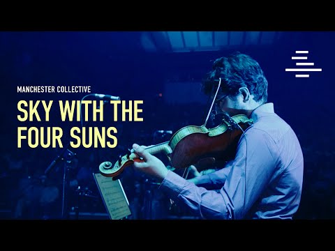 Sky with the Four Suns Trailer | Manchester Collective