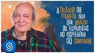 A História da Morena Nua Que Abalou As Estruturas do Esplendor do Carnaval Music Video