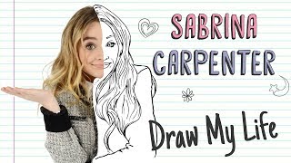 SABRINA CARPENTER  Draw My Life