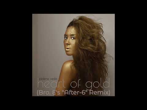 Jaidene Veda - Heart of Gold (Bro.  E's "After 6pm" Remix)
