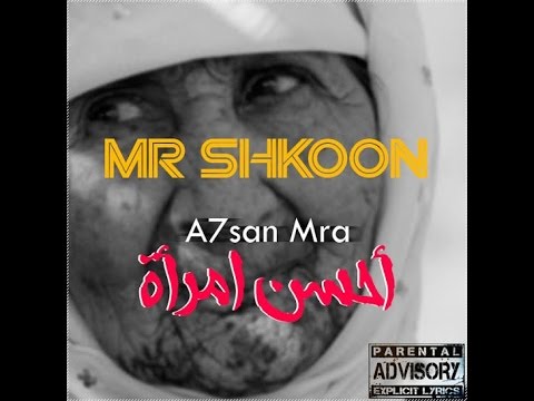 MR SHKOON - A7san mra