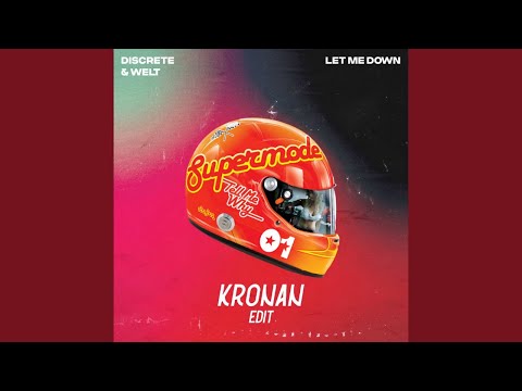 Supermode vs. Discrete & Welt - Tell Me Why, Let Me Down (Kronan Extended Edit)
