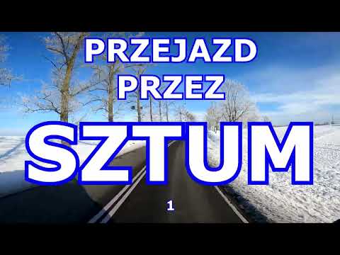 PRZEJAZD PRZEZ SZTUM 1 #sztum