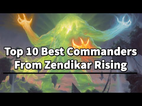 10 Best Commanders From Zendikar Rising! | MTG | Magic The Gathering
