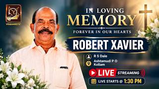 Robert Xavier Memorial Service Live | Ashtamudi, Kollam | Funeral Live Streaming | VSQUARE TV