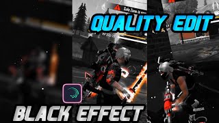 BLACK EFFECT QUALITY editing tutorial  Freefire 4K