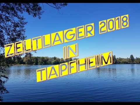 Zeltlager 2018 - Tapfheim