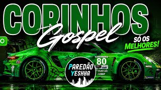 CORINHOS GOSPEL - SÓ AS MELHORES 