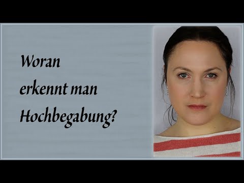 Woran erkenne ich Hochbegabung