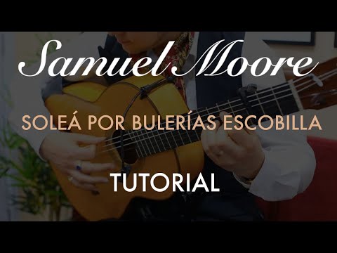 Soleá por Bulerías Escobilla (Guitar Lesson)
