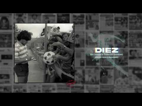 Big Tango & Charles Gambino - Diez (Prod. Gold Digging)