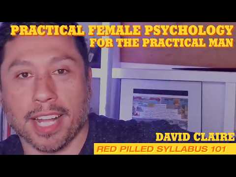 The Extended Red Pill Syllabus. 101: Practical Female Psychology for the Practical Man