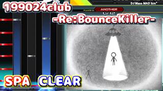 【beatmania IIDX 33 Sparkle Shower】199024club -Re:BounceKiller- [SPA] (CLEAR)