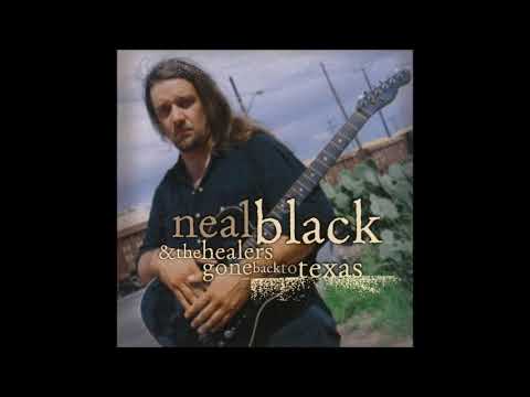 Neal Black & The Healers - Gone Back To Texas